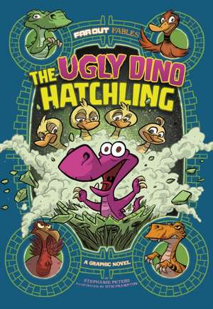 The Ugly Dino Hatchling de Stephanie True Peters