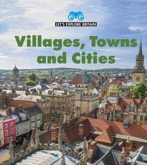 Villages, Towns and Cities de James Nixon