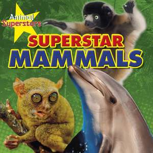 Mammal Superstars de Louise Spilsbury