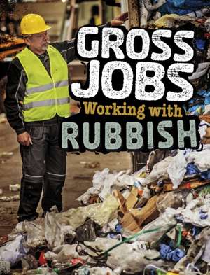 Gross Jobs Working with Rubbish de Nikki Bruno