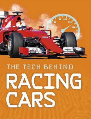 TECH BEHIND RACING CARS THE de GOLDSWORTHY STEVE