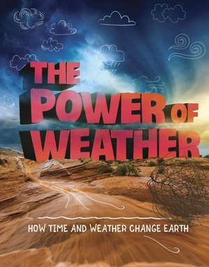 The Power of Weather de Ellen Labrecque