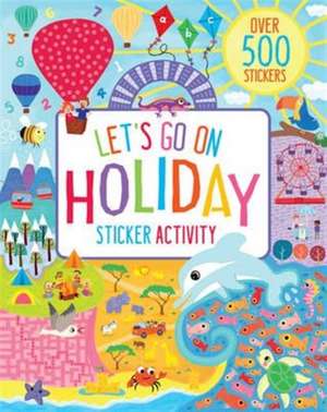 Let's Go on Holiday! Sticker Activity de Parragon Books Ltd