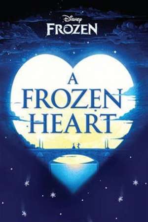 Disney Frozen A Frozen Heart de Elizabeth Rudnick