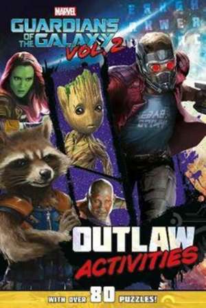 MARVEL GUARDIANS OF THE GALAXY 2 OUTLAW de Parragon Books Ltd