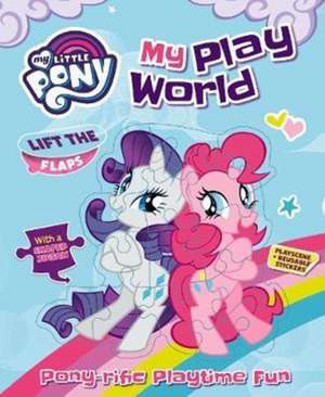 My Little Pony My Play World de Parragon Books Ltd