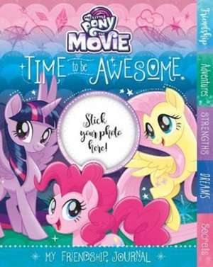 My Little Pony The Movie Time to be Awesome de Parragon Books Ltd