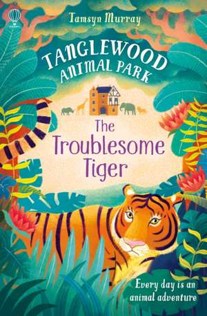 The Troublesome Tiger de Tamsyn Murray