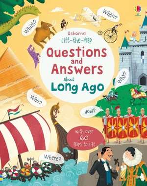 Lift-the-flap Questions and Answers about Long Ago de Katie Daynes