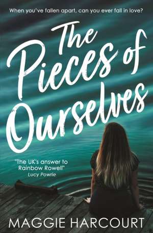 The Pieces of Ourselves de Maggie Harcourt