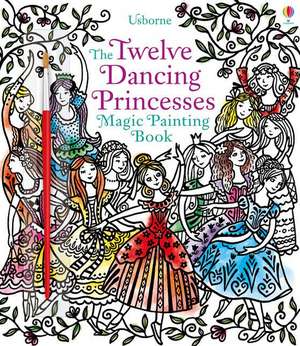 Twelve Dancing Princesses Magic Painting Book de Susanna Davidson