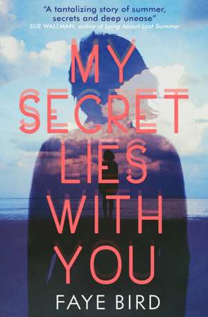 My Secret Lies with You de Faye Bird