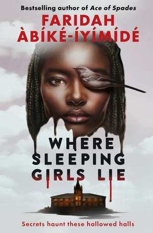 Where Sleeping Girls Lie de Faridah Àbíké-Íyímídé