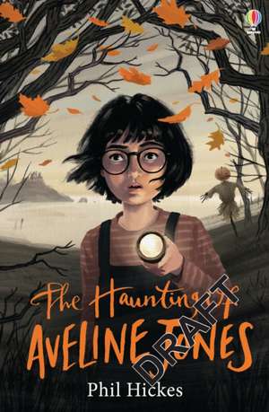 The Haunting of Aveline Jones de Phil Hickes