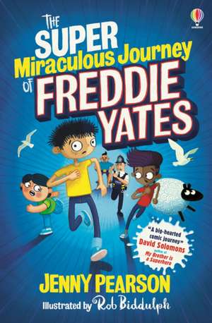 The Super-Miraculous Journey of Freddie Yates de Jenny Pearson