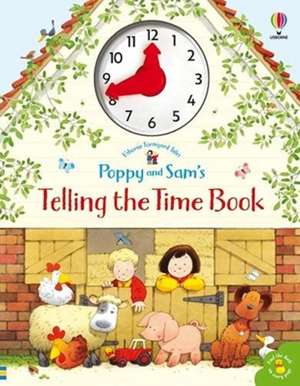 Poppy and Sam's Telling the Time Book de Heather Amery