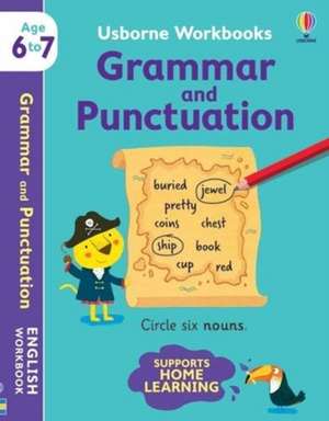 Usborne Workbooks Grammar and Punctuation 6-7 de Hannah Watson