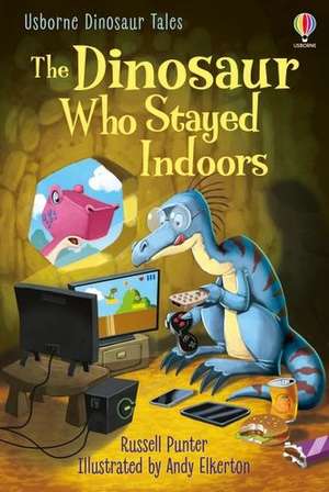 Dinosaur Tales: The Dinosaur Who Stayed Indoors de Russell Punter