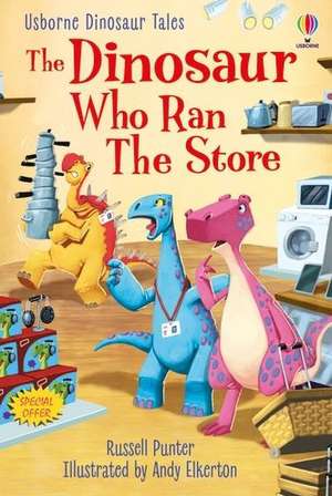 Dinosaur Tales: The Dinosaur who Ran the Store de Russell Punter