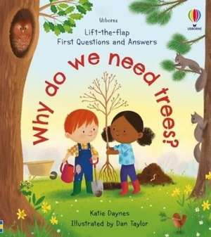 First Questions and Answers Why do we need trees? de Katie Daynes