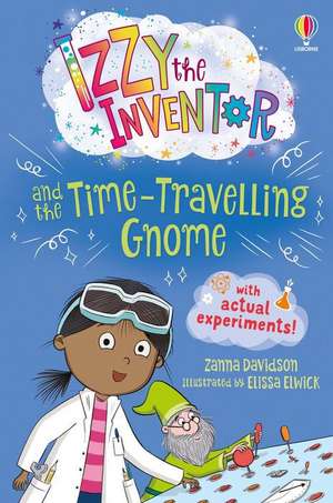 Izzy the Inventor and the Time Travelling Gnome de Zanna Davidson