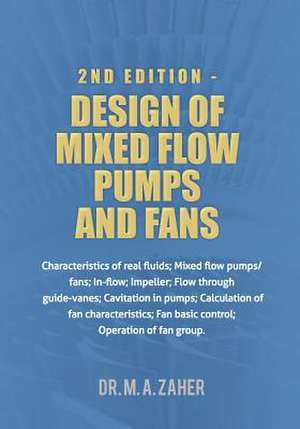 2nd Edition - Design of Mixed-Flow Pumps and Fans de M. A. Zaher