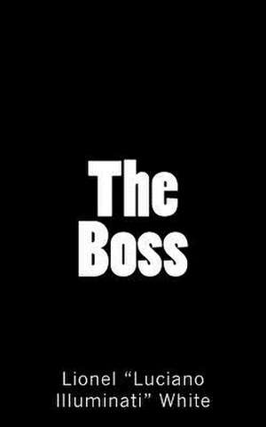 The Boss de Lionel Luciano Illuminati White