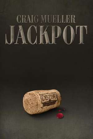 Jackpot de Craig Mueller