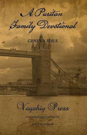 A Puritan Family Devotional de Vayahiy Press