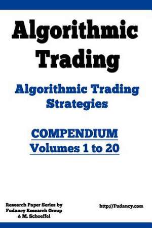 Algorithmic Trading - Algorithmic Trading Strategies - Compendium de Fudancy Research