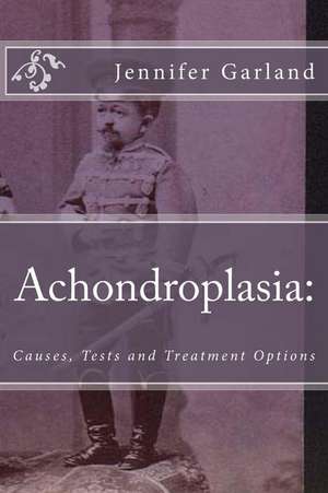 Achondroplasia de Jennifer Garland Ma