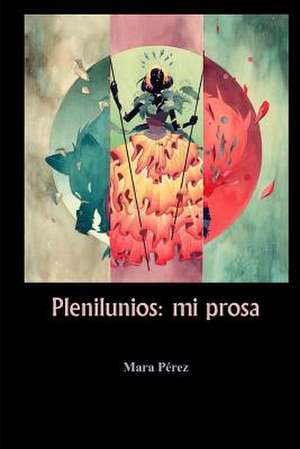 Plenilunios de Mara Perez