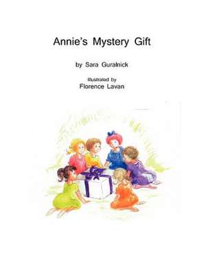 Annie's Mystery Gift de MS Sara Dian Guralnick