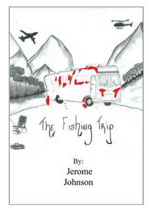 The Fishing Trip de Jerome Johnson