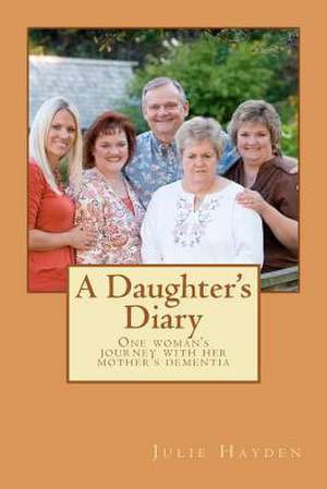 A Daughter's Diary de Julie Hayden