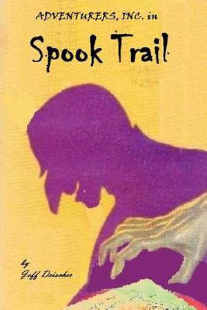 Spook Trail de Jeff Deischer