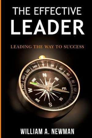 The Effective Leader de MR William a. Newman