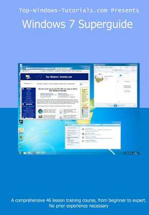 Windows 7 SuperGuide de Matthew A. Buxton