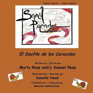 Snail Parade / El Desfile de Los Caracoles de Marty J. Reep