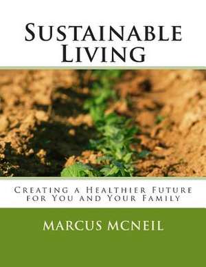 Sustainable Living de Marcus McNeil