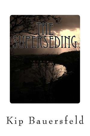 The Superseding de Kip Allan Bauersfeld