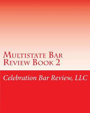 Multistate Bar Review Book 2 de Celebration Bar Review LLC