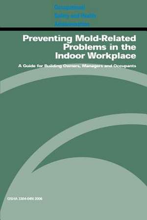 Preventing Mold-Related Problems in the Indoor Workplace de United States Government