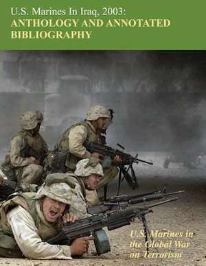 U.S. Marines in Iraq 2003 de Christopher M. Kennedy