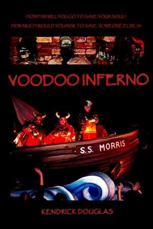 Voodoo Inferno de Kendrick Douglas