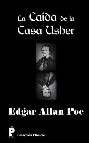 La Caida de La Casa Usher de Edgar Allan Poe