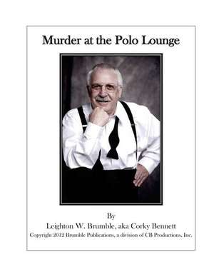 Murder at the Polo Lounge de Leighton W. Brumble