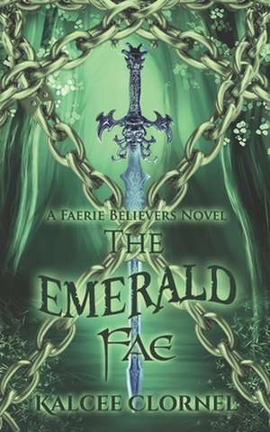 The Emerald Fae de Kalcee Clornel