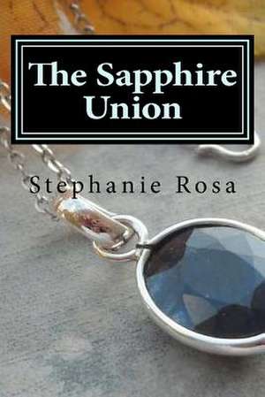 The Sapphire Union de Stephanie N. Rosa