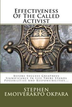 Effectiveness of the Called Activist de Stephen Emoiverakpo Okpara